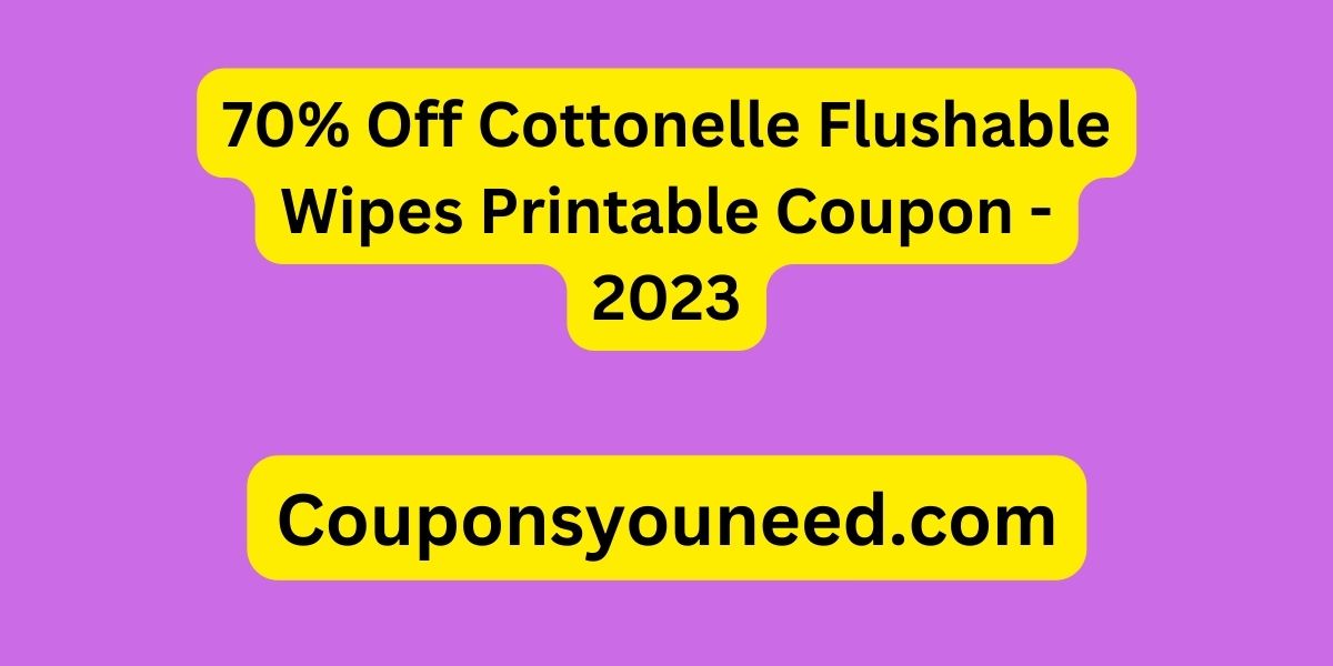 Cottonelle Flushable Wipes Printable Coupon