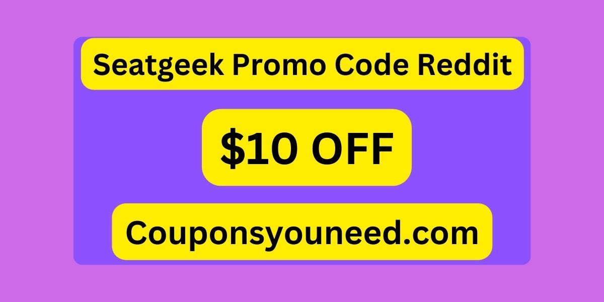 $10 OFF SeatGeek Promo Code Reddit (October) 2023 (*NEW*)