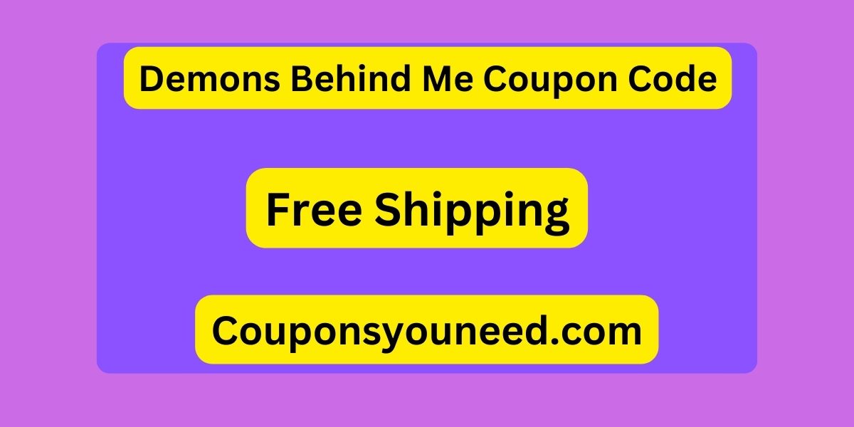 Demons Behind Me Coupon Code