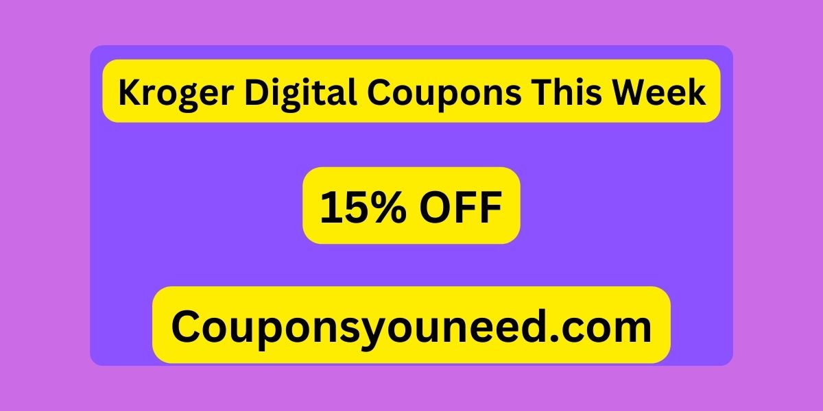 Kroger Digital Coupons This Week