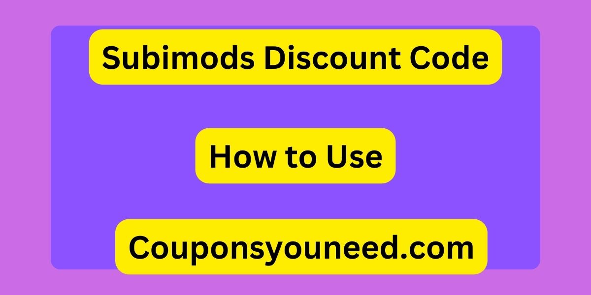 Subimods Discount Code