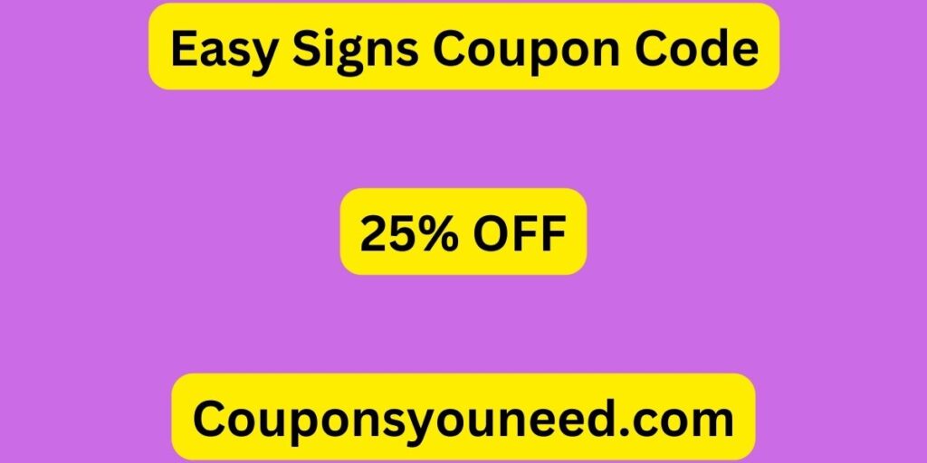 25 Off Easy Signs Coupon Code 2024 (*NEW*) 100 Working