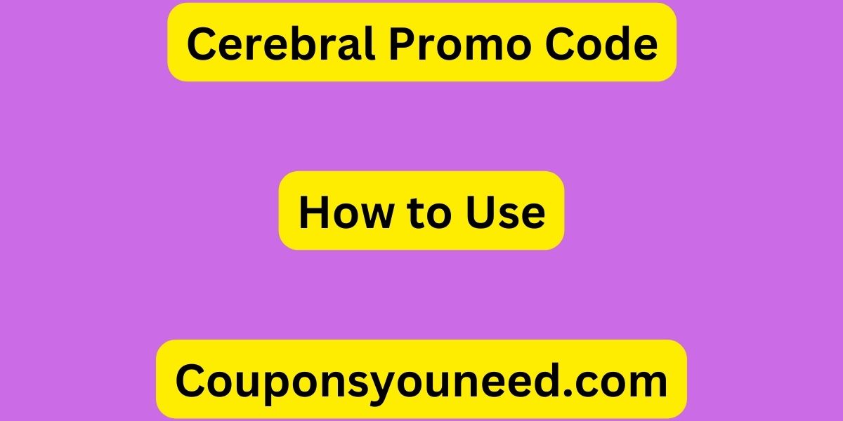 Cerebral Promo Code