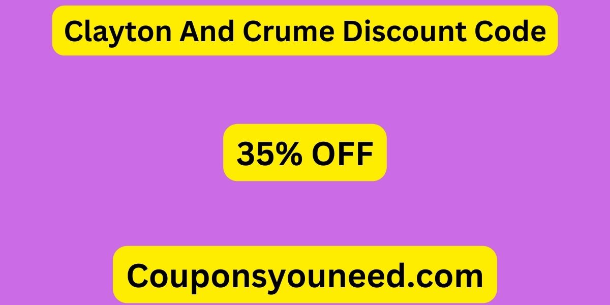 Clayton And Crume Discount Code