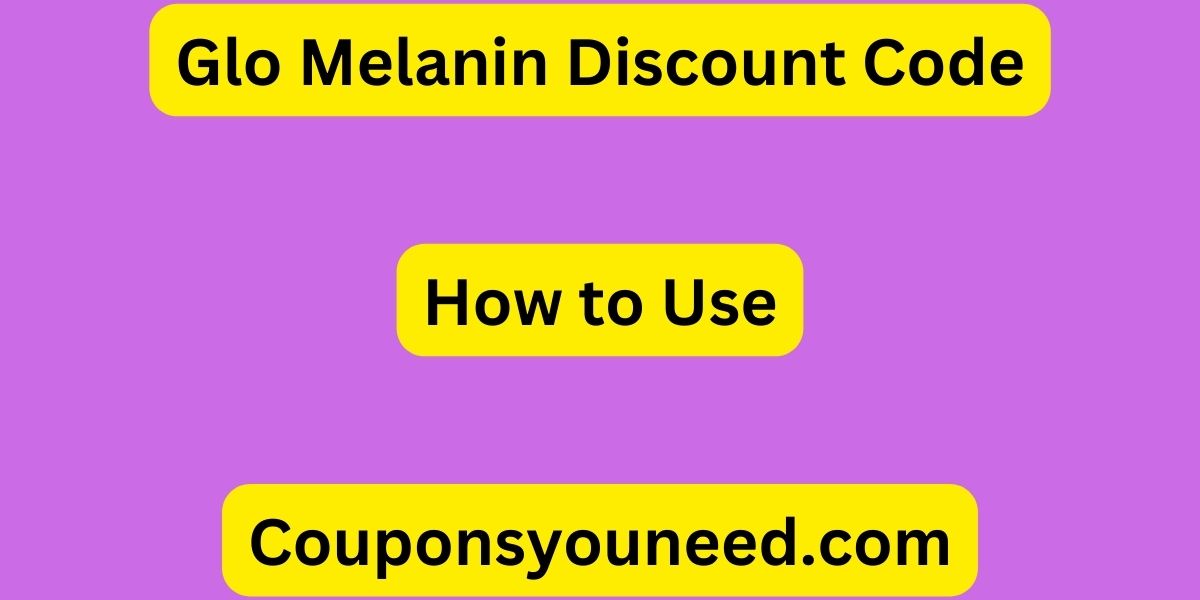 Glo Melanin Discount Code