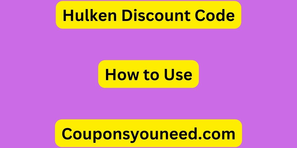 Hulken Discount Code