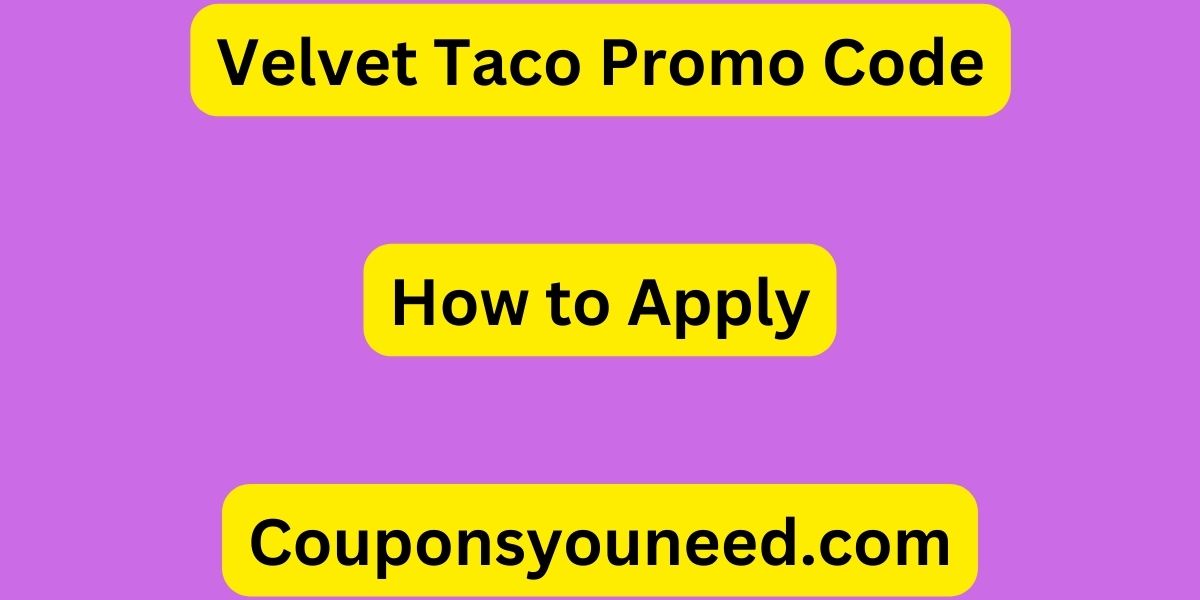 Velvet Taco Promo Code