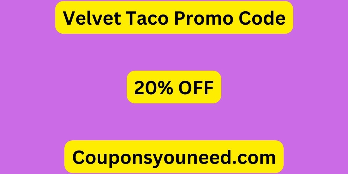 Velvet Taco Promo Code