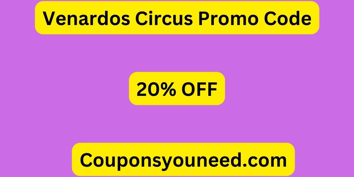 Venardos Circus Promo Code