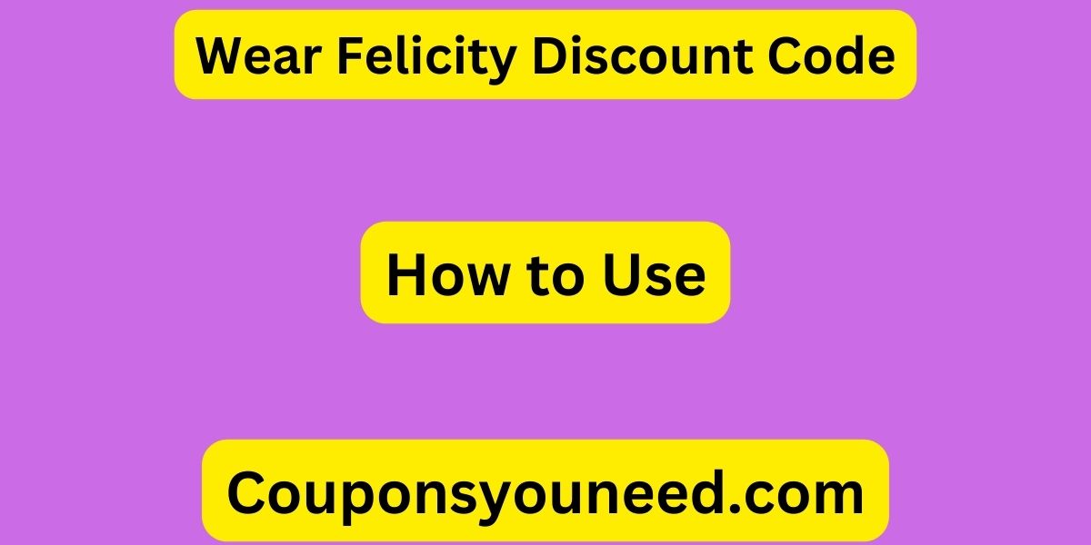 Wear Felicity Discount Code