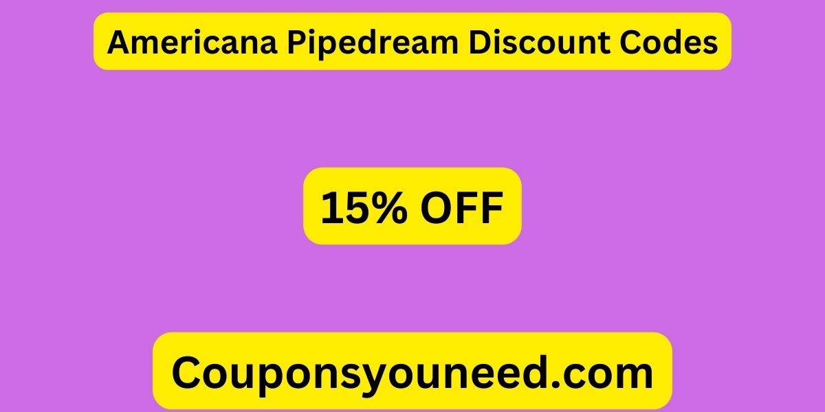 Americana Pipedream Discount Codes