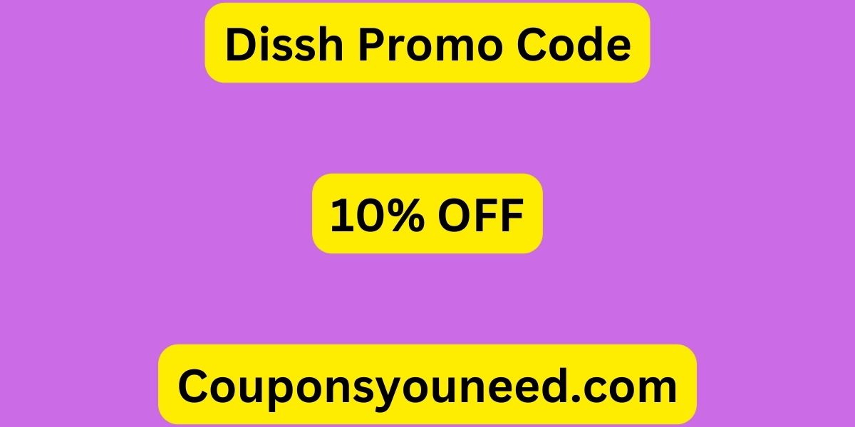 Dissh Promo Code