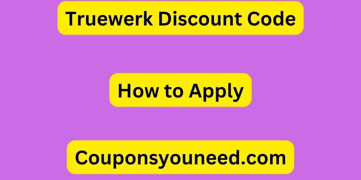 Truewerk Discount Code