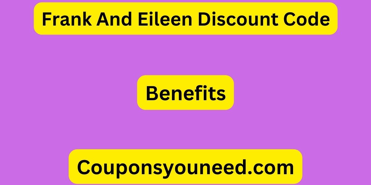 Frank And Eileen Discount Code
