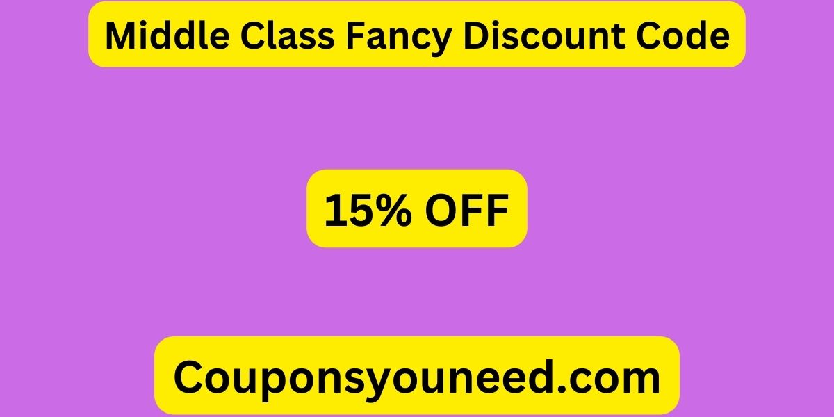 Middle Class Fancy Discount Code 