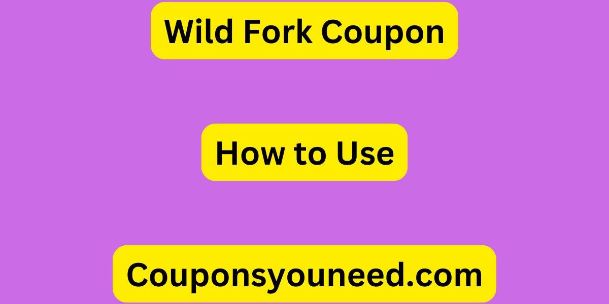 Wild Fork Coupon